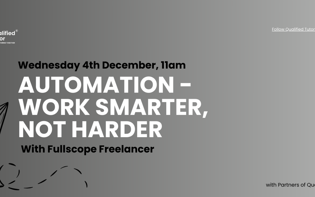 Resources for Tutors: Automation; Work Smarter not Harder